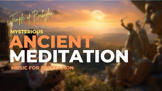Enigmatic Echoes | Journey to the Temple of Babylon with Ancient and Mysterious Music