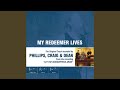 My Redeemer Lives (High Key Performance Track With No Background Vocals)