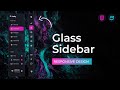 Responsive Sidebar with Glassmorphism Effect | HTML CSS