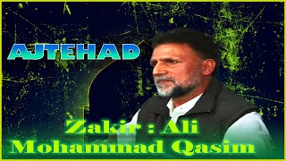 Zakir | Ali Mohammad Qasmi | Mazmooni | Ajtehad