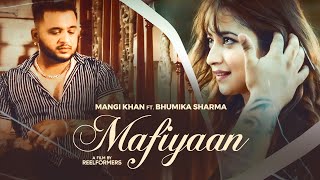 Mafiyaan : Mangi Khan @KhanSaabSoul | Bhumika Sharma | Latest Punjabi Sad Song 2023