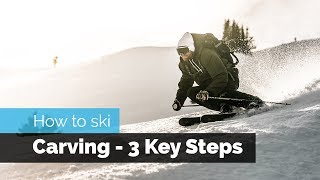 How to Ski | Carving - 3 Key Steps to Get Started