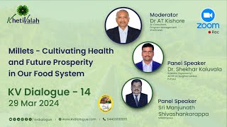 KV Dialogue - 14 - Recorded | Millets: Cultivating Health and Future Prosperity in our Food System