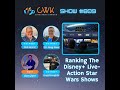 cwk show 809 ranking the disney live action star wars shows part one