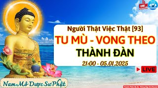 🔴NTVT|93: TU MÙ - Vong Theo Thành Đàn (Nguyễn Thị Trà Giang-40 tuổi) [05.01.2025]