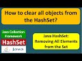 How to clear all objects from the HashSet? | HashSet (Clear) | Java Collection Framework