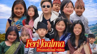 Feri Jalma || Feri Resham Filili || Promotional Video || Garima, Palak, Pawan Subba, Mamabhanji