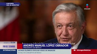 López Obrador ofrece entrevista para la cadena CBS | Imagen Noticias con Enrique Sánchez