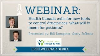 WEBINAR: Health Canada calls for new tools to control drug prices: what will it mean for patients?