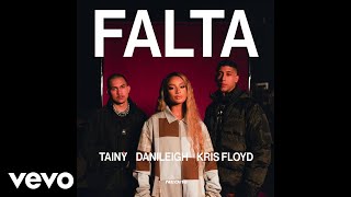 Tainy, DaniLeigh, Kris Floyd - FALTA ( Audio)