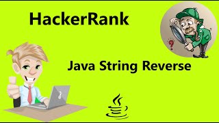 #15 Hackerrank Java String Reverse Solution - Java | Hackerrank Java