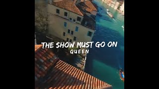 Queen - The Show Must Go On (Status Video)