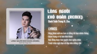 LÒNG NGƯỜI KHÓ ĐOÁN REMIX - DANH TUẤN TRUNG l Đừng khoe anh em bạn có đông tới bao nhiêu hot tiktok