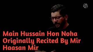 Main Hussain Hon by SAleem Abbas Originally Recited By Mir Hassan Mir