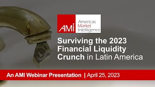 Surviving the 2023 Financial Liquidity Crunch in Latin America