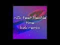 Sawano Hiroyuki [nZk] - Time feat.ReoNa (kzk remix)