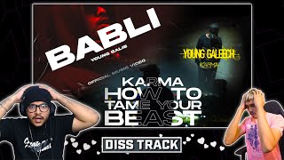 REACTING TO KARMA - HOW TO TAME YOUR BEAST / YOUNG GALEECH / YOUNG GALIB - Babli