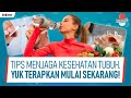 Terapkan Pola Hidup Sehat Agar Badan Segar dan Bugar!  | Ternyata Ada Obatnya