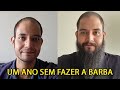 UM ANO SEM FAZER A BARBA  /  DAVID BLACKBEARD - TUDO BARBA