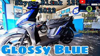 Skygo Blink 125 2022 Glossy Blue! Update Price and Installment.