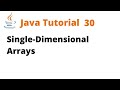 Java Tutorial 30 - Single-Dimensional Arrays (Remastered)