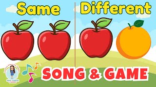SAME or DIFFERENT Song & Game for Preschool & Kindergarten | Opposite Words | Basic Math for Kids