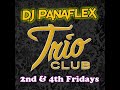 DJ Panaflex - Trio Nights