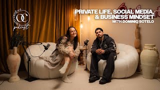 S3 EP33 Private Life, Social Media, \u0026 Business Mindset with Dominiq Sotelo