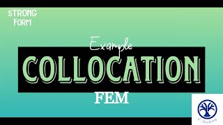 Collocation Method + Solved EXAMPLE | Finite Element Method