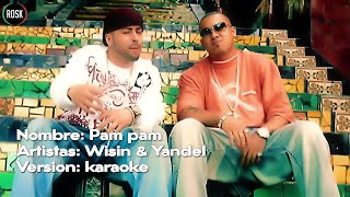 Pam Pam - Wisin & Yandel ( K A R A O K E)