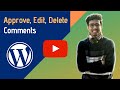 How to Approve, Edit or Delete Comments in WordPress | WordPress Tutorial #11