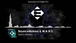 BounceMakers & W.A.N.S - Shock (Available 9th October)