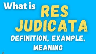 Res Judicata Meaning | What is Res Judicata