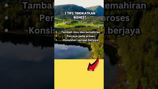 Tips Tingkatkan Bisnes Supaya Lebih Maju!