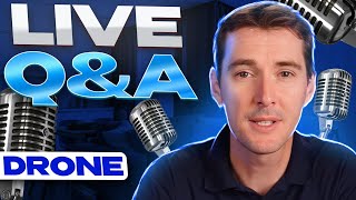 Ask Your Drone Questions — LIVE Q\u0026A