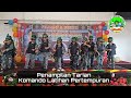 PENAMPILAN TARIAN KOMANDO LATIHAN PERTEMPURAN