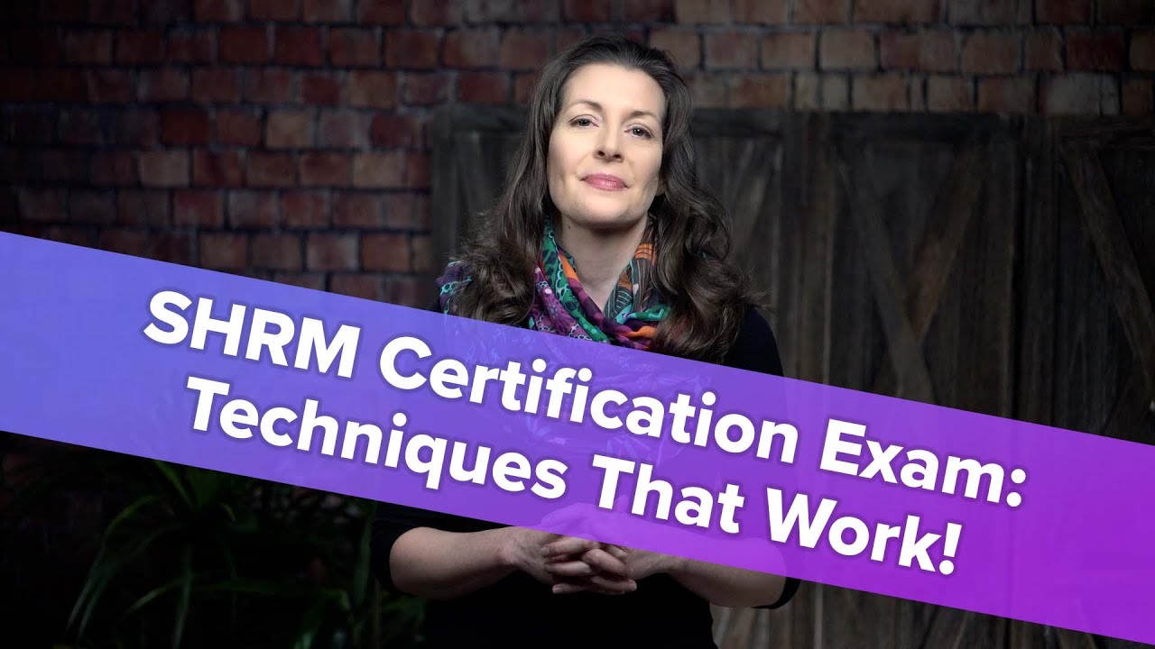 SHRM Certification Exam: Techniques That Work - YouTube