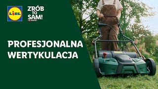 Jak przeprowadzić profesjonalną wertykulację? (TUTORIAL) Zrób to sam z Parkside! | LIDL.PL