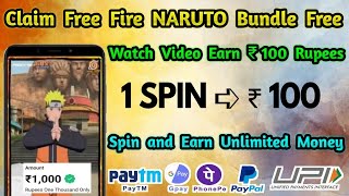 🔥 Claim Free Fire NARUTO Bundle Free | New Self Earning App | Min Withdraw : ₹25 | 🔴Live Proof |