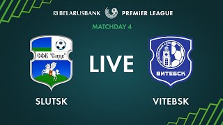 LIVE | Slutsk – Vitebsk. 11th of April 2020. Kick-off time 1:55 p.m. (GMT+3)