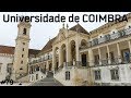 Conheci a UNIVERSIDADE MAIS ANTIGA de Portugal | Roteiro para 1 dia em Coimbra