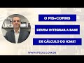 3MIN com Pegas, Ed. nº 483 - O PIS+COFINS DEVEM INTEGRAR A BASE DE CÁLCULO DO ICMS?