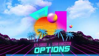 Icy Lando - Options (Feat. Sean Kingston) (Official Audio)