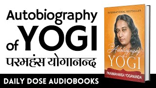 Autobiography of a Yogi by Paramahansa Yogananda | Hindi Audiobook