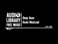 Deep Haze - Kevin MacLeod