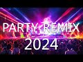 Party Mix 2024 🔥 Mashups  Remixes Of Popular Songs 🔥 Dj Remix Club Music Dance Mix 2024