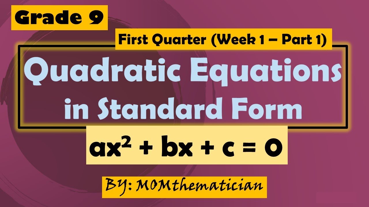 GRADE 9 | QUARTER 1 WEEK 1 LEARNING TASKS 1 & 2A | QUADRATIC EQUATIONS ...