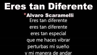 Eres tan diferente Eres tan especial