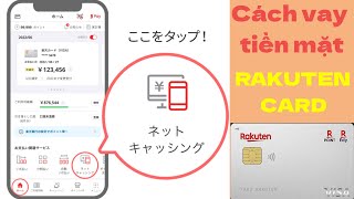 Hướng Dẫn Cách Vay Tiền Mặt Thẻ Credit Rakuten - Quyen in JAPAN✅