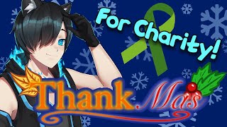 [CHARITY STREAM PART 2] Thankmas is upon us!